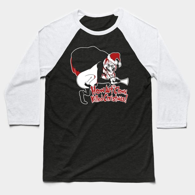 How ART The Clown Killed Christmas Baseball T-Shirt by gseignemartin
